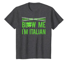 Load image into Gallery viewer, Kiss Me I'm Irish | Blow Me I'm Italian Tee shirt