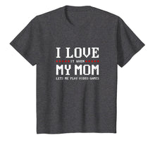 Load image into Gallery viewer, I Love My Mom T-shirt Funny Teenager Gift Teen Boy Gamer
