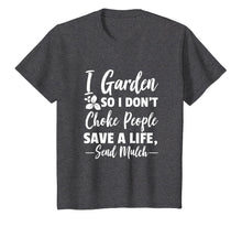 Load image into Gallery viewer, Funny Gardening T-Shirt Gift for Gardeners