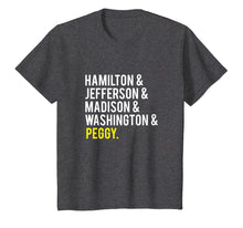 Load image into Gallery viewer, Hamilton, Jefferson, Madison, Washington and Peggy Tshirt