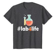Load image into Gallery viewer, Lab for Life Tshirt Laboratory Research Chem Funny T-shirt