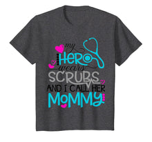Load image into Gallery viewer, My Hero Wears Scrubs I Call Her Mommy Nurse Shirt Kids RN