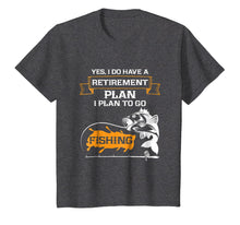 Load image into Gallery viewer, Funny Fishing T Shirt - Retirement Plan is Fishing