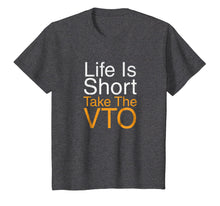 Load image into Gallery viewer, Life Is Short Take The VTO T Shirt