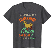 Load image into Gallery viewer, Funny Driving My Husband Crazy Goat Lovers T-Shirt