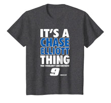 Load image into Gallery viewer, Chase Elliott It'S A Thing T-Shirt - Apparel