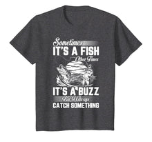 Load image into Gallery viewer, Funny Fishing Shirt, Sometimes It's A Fish Fishing Tshirt