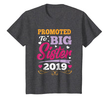 Load image into Gallery viewer, Promoted to Big Sister 2019 T-shirt