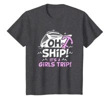 Load image into Gallery viewer, Oh Ship it's a Girls Trip - Oh Ship Shirts, Cruise T-Shirts