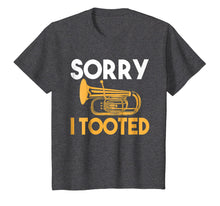 Load image into Gallery viewer, Sorry I Tooted Funny Tuba T-Shirt