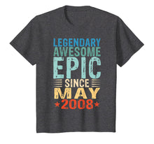 Load image into Gallery viewer, Legendary Awesome Epic Since May 2008 11th Birthday Gift Tee