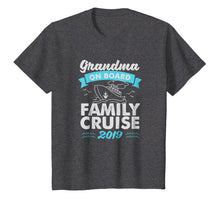 Load image into Gallery viewer, Family Cruise 2019 Tshirts For Grandma On Board