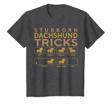Load image into Gallery viewer, Stubborn Dachshund Dog Tricks Funny Pets Lover T-shirt Gift