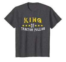 Load image into Gallery viewer, King of Tractor Pulling T-Shirt