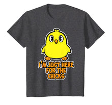 Load image into Gallery viewer, Funny I'm just here for the chicks T Shirt for Women Men Boy