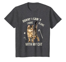 Load image into Gallery viewer, Sorry i can't i have plans with my cat shirt