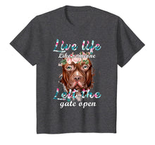 Load image into Gallery viewer, Live Life Like Someone Get The Gate Open Pitbull Tshirt Gift