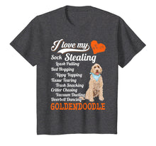 Load image into Gallery viewer, I Love My Sock Stealing - Leash Pulling Goldendoodle Shirt