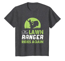 Load image into Gallery viewer, The Lawn Ranger Rides Again - Funny Mowing T-shirt