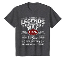 Load image into Gallery viewer, Legends Were Born in MAY 1976 Shirt - 43th Birthday Gift