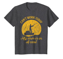 Load image into Gallery viewer, Funny Fishing T-shirt. Can't work today My arm is in A cast