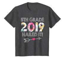 Load image into Gallery viewer, 5th Grade Nailed It 2019 Graduation Funny Gift T-Shirt