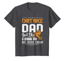 Load image into Gallery viewer, Cool Dirt Bike Dad T-Shirt Father's Day Gift