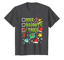 Load image into Gallery viewer, Nice Naughty I Tried Funny Christmas T-Shirt