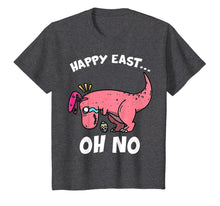 Load image into Gallery viewer, Happy East Oh No T Rex Dinosaur Easter Egg Easter Tshirt