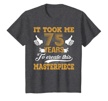 Load image into Gallery viewer, Funny 75 Years Old Joke T-Shirt 75th Birthday Gag Gift Idea