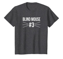Load image into Gallery viewer, Funny Group Costume Three Blind Mice #3 T Shirt