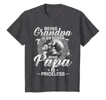 Load image into Gallery viewer, Being A Grandpa Is An Honor Being A Papa Is Priceless Funny T-Shirt-103725