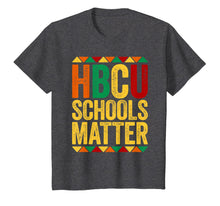 Load image into Gallery viewer, HBCU Schools Matter T-Shirt Historical Black College Alumni T-Shirt-522568