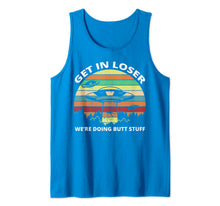 Load image into Gallery viewer, Get In Loser We're Doing Butt Stuff Alien Shirt Tank Top