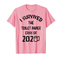 Load image into Gallery viewer, I Survived The Toilet Paper Crisis of 2020 T-Shirt-387019