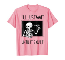 Load image into Gallery viewer, I'll Just Wait until It's Quiet Funny Teacher Halloween Gift