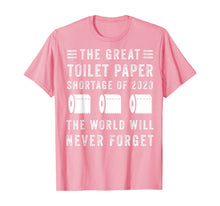 Load image into Gallery viewer, The Great Toilet Paper Shortage Of 2020 T-Shirt-76457