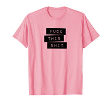 Load image into Gallery viewer, Fuck This Shit Classic Label Maker Style T-Shirt