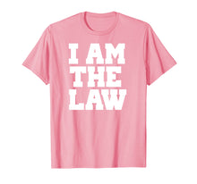 Load image into Gallery viewer, I Am The Law Shirt Fun Noverlty Tshirt Gift