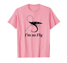 Load image into Gallery viewer, Fly Fishing Funny T-shirt Fisherman Gift - I'm so Fly!