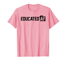 Load image into Gallery viewer, Educated Af Graduation T Shirt