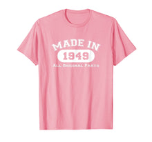 Load image into Gallery viewer, Made In 1949 All Original Parts T-Shirt 70th Birthday Gift