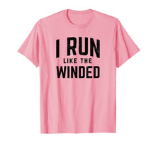 Load image into Gallery viewer, I Run Like the Winded Funny Tshirt for Runners