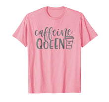 Load image into Gallery viewer, Caffeine Queen Coffee Funny Tshirt Coffee Lover