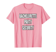 Load image into Gallery viewer, Funny Bachelorette Party Security Shirt
