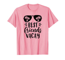 Load image into Gallery viewer, Best Friends Vacay Cute T shirt Vacation Cruise Women Beach