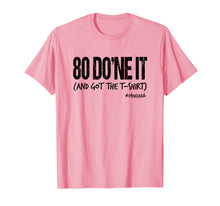 Load image into Gallery viewer, 80 DO'ne It (And Got The T-Shirt) Fitness Goals Men Women