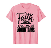 Load image into Gallery viewer, Faith can move mountains Christian Christianity Cute T Shirt