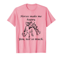 Load image into Gallery viewer, Horses Make Me Happy Cute Shirt for Equine Lovers T-shirt