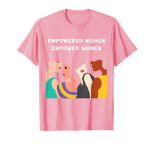 Load image into Gallery viewer, Empowered Women Empower Women Feminist Girl Power Strong